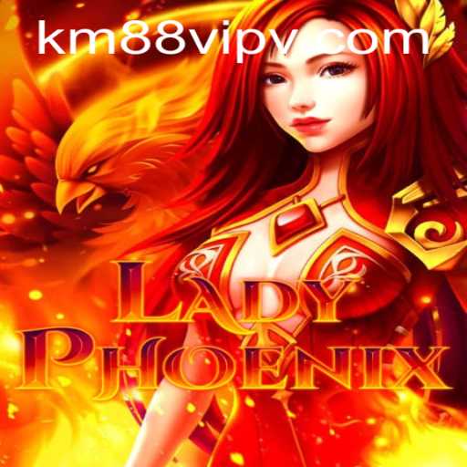 LadyPhoenix: The Ultimate Gaming Experience with km88vip