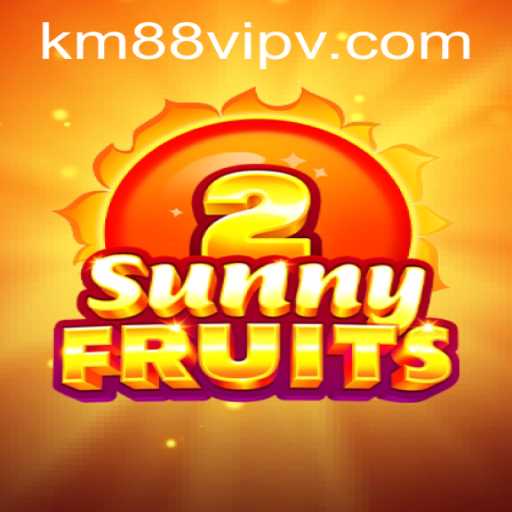 Exploring the Vibrant World of SunnyFruits2 and km88vip