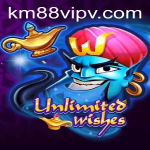 Explore the Magical World of UnlimitedWishes with km88vip